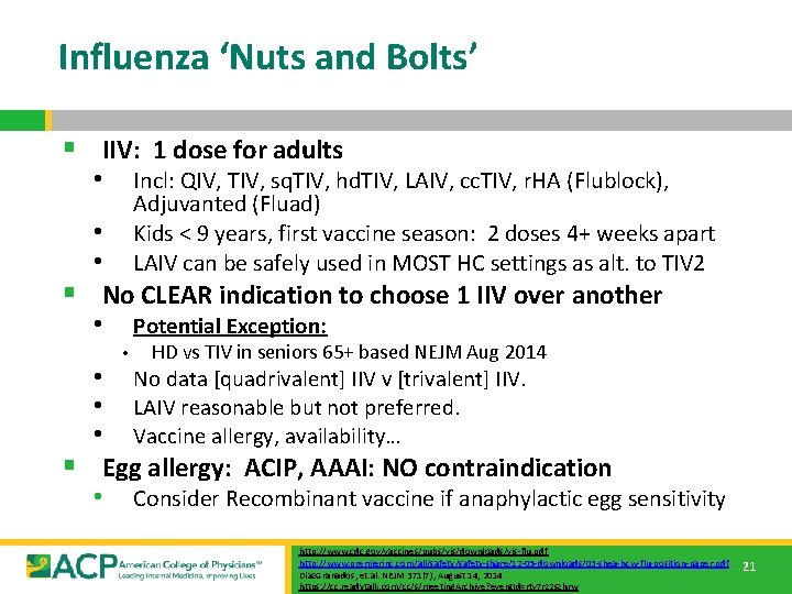 Influenza ‘Nuts and Bolts’ § IIV: 1 dose for adults • Incl: QIV, TIV,