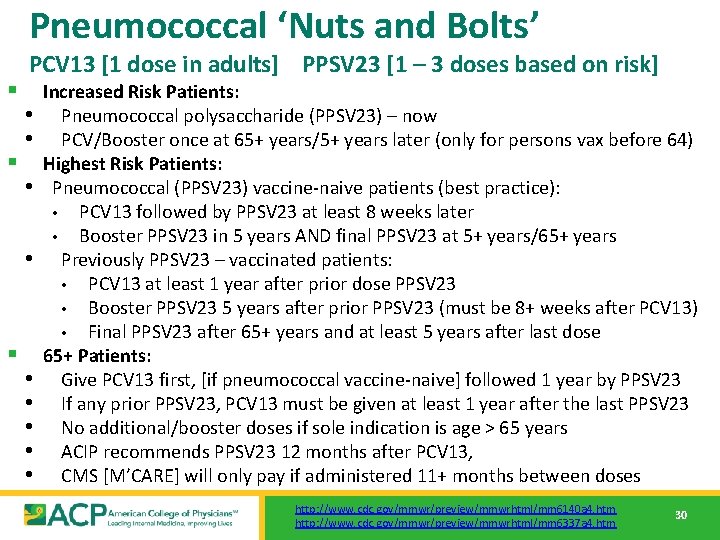 Pneumococcal ‘Nuts and Bolts’ § § PCV 13 [1 dose in adults] PPSV 23