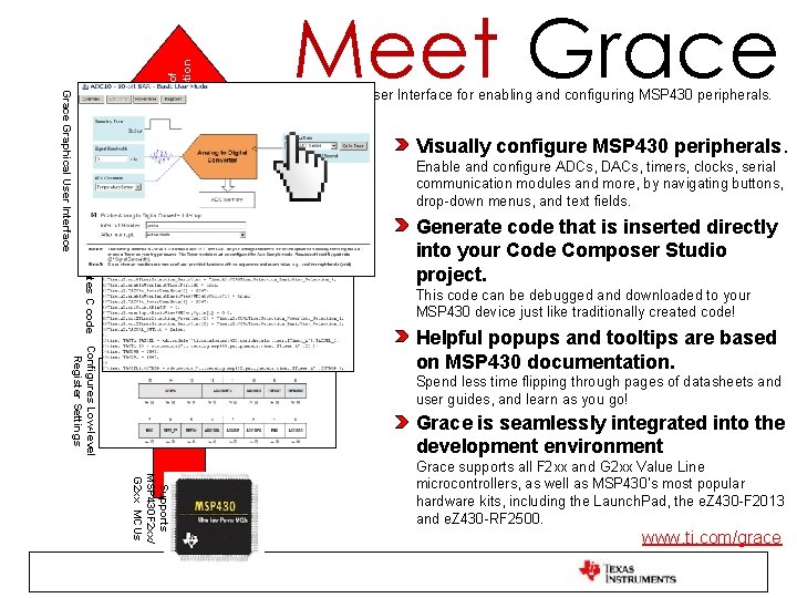 Layers of Abstraction Graphical User Interface for enabling and configuring MSP 430 peripherals. Visually