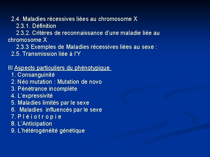 2. 4. Maladies récessives liées au chromosome X 2. 3. 1. Définition 2. 3.