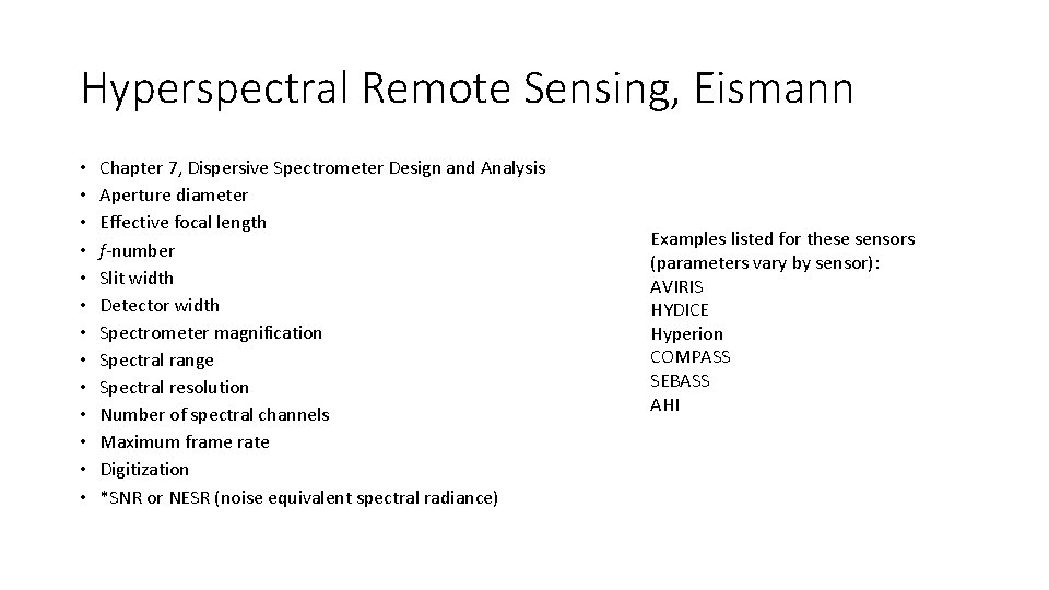 Hyperspectral Remote Sensing, Eismann • • • • Chapter 7, Dispersive Spectrometer Design and