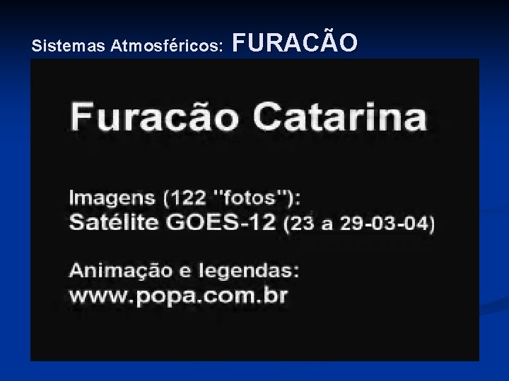 Sistemas Atmosféricos: FURACÃO 