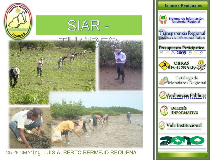 SIAR TUMBES GRRNGMA: Ing. LUIS ALBERTO BERMEJO REQUENA 