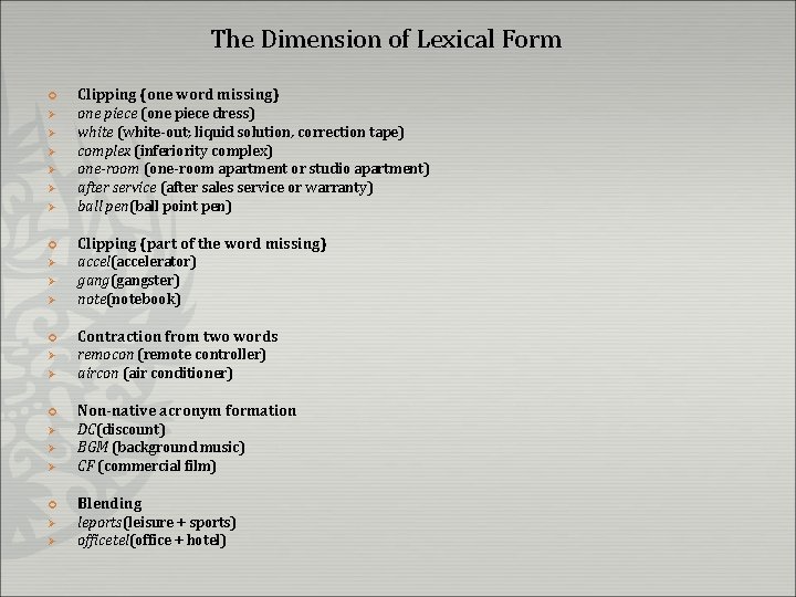 The Dimension of Lexical Form ¢ Ø Ø Ø ¢ Ø Ø Clipping (one