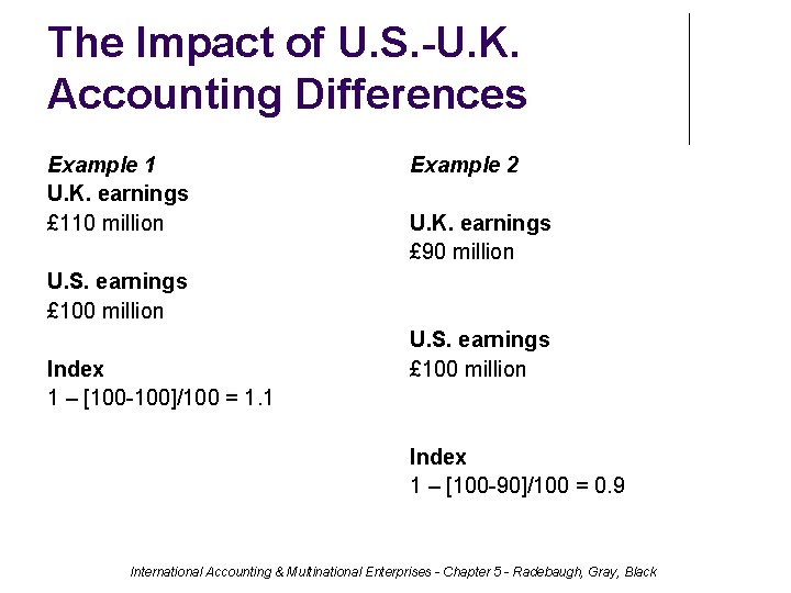 The Impact of U. S. -U. K. Accounting Differences Example 1 U. K. earnings