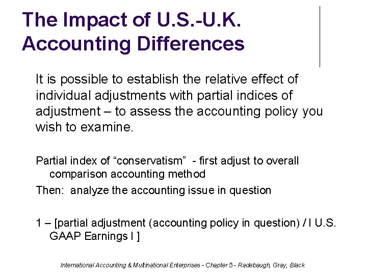 The Impact of U. S. -U. K. Accounting Differences It is possible to establish
