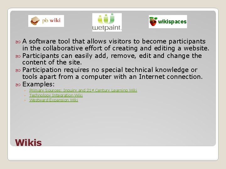  A software tool that allows visitors to become participants in the collaborative effort