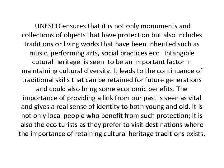 UNESCO ensures that it is not only monuments and collections of objects that have