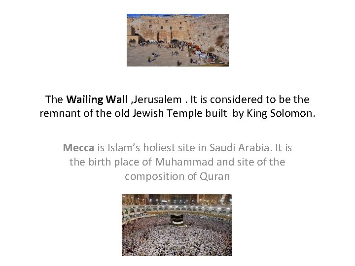 The Wailing Wall , Jerusalem. It is considered to be the remnant of the
