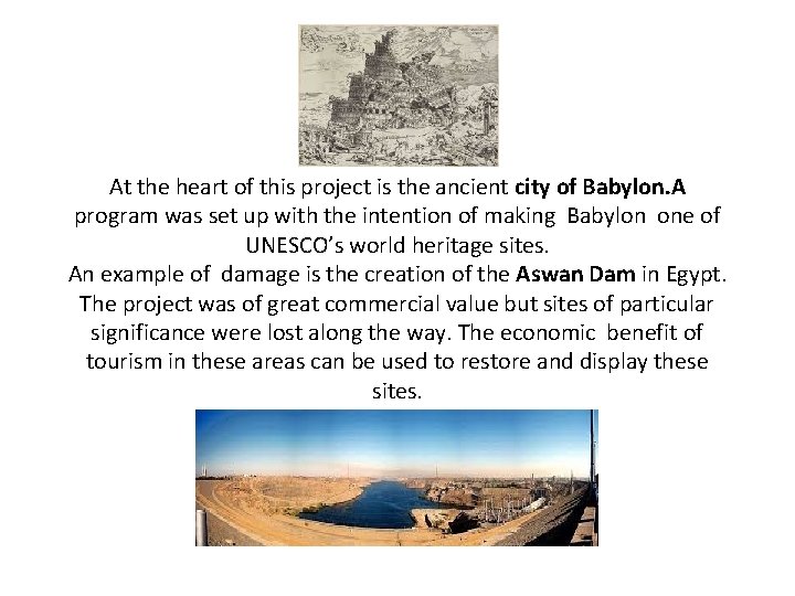 At the heart of this project is the ancient city of Babylon. A program
