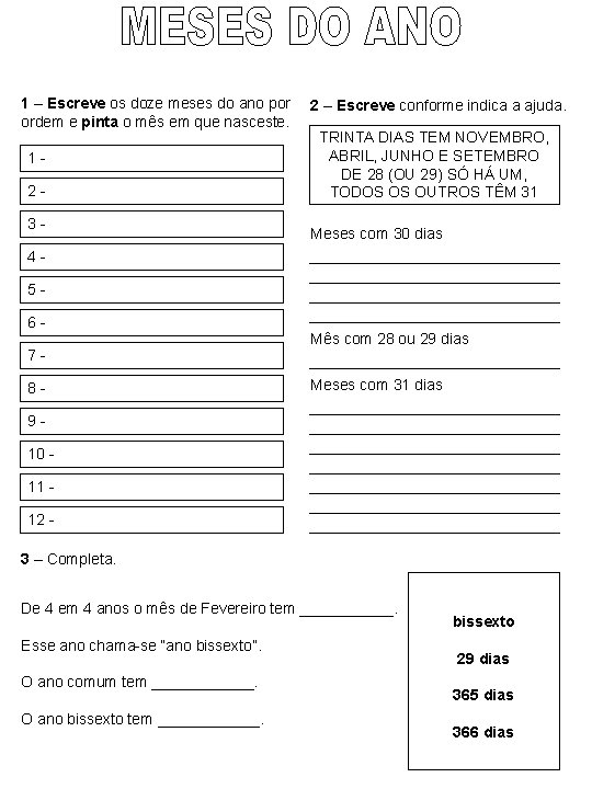 1 – Escreve os doze meses do ano por ordem e pinta o mês