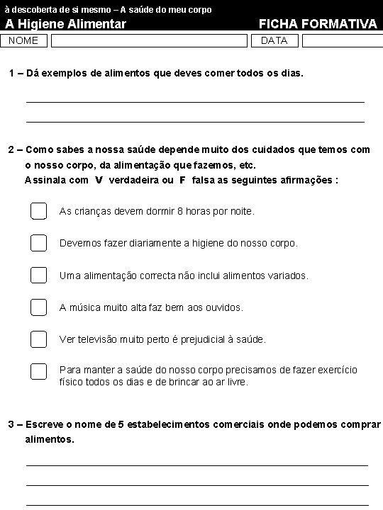 à descoberta de si mesmo – A saúde do meu corpo A Higiene Alimentar