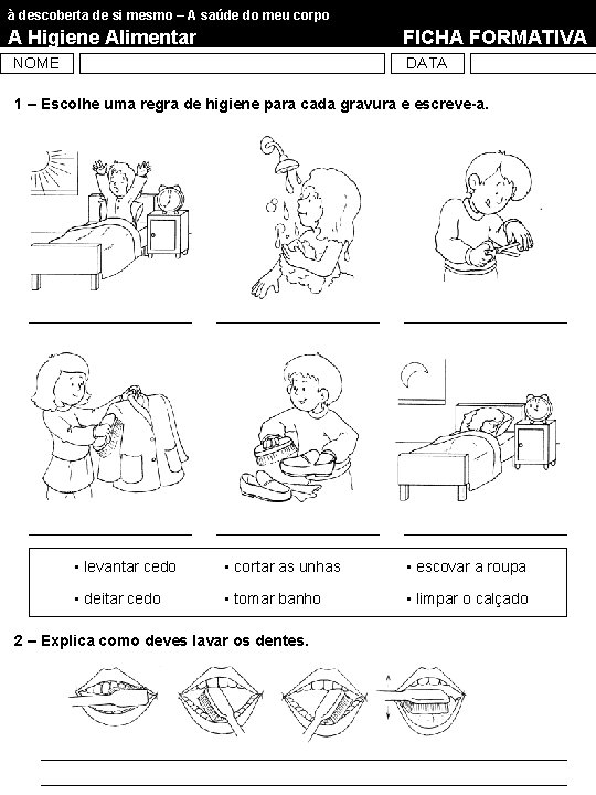 à descoberta de si mesmo – A saúde do meu corpo A Higiene Alimentar