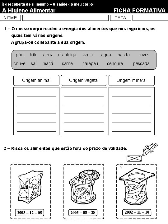 à descoberta de si mesmo – A saúde do meu corpo A Higiene Alimentar