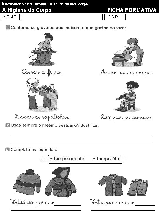 à descoberta de si mesmo – A saúde do meu corpo A Higiene do