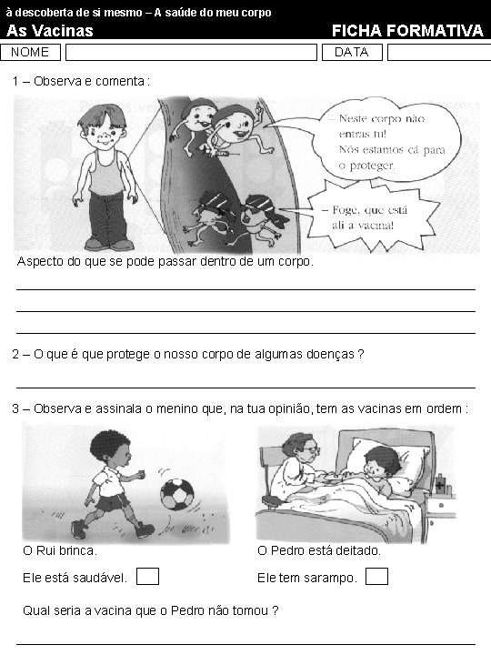à descoberta de si mesmo – A saúde do meu corpo As Vacinas FICHA