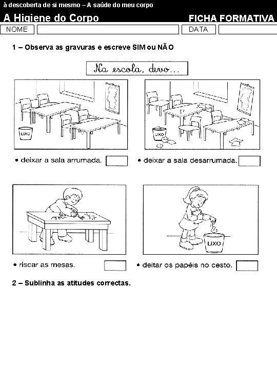 à descoberta de si mesmo – A saúde do meu corpo A Higiene do