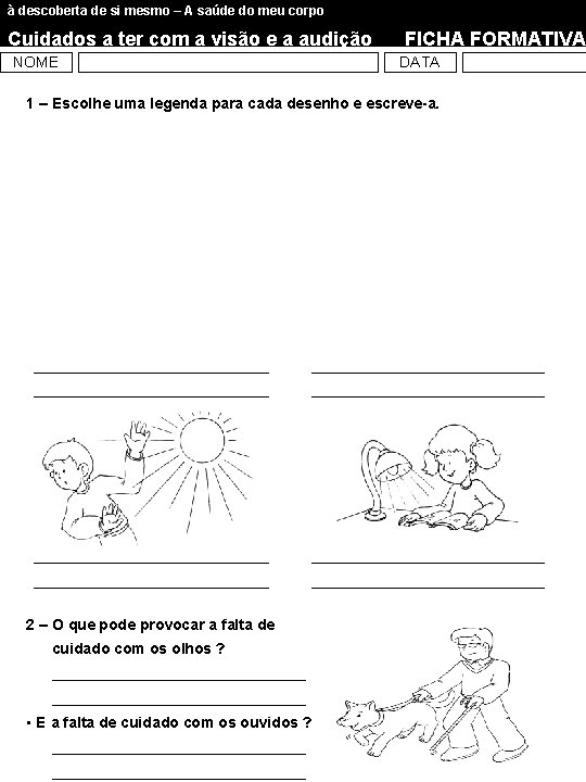 à descoberta de si mesmo – A saúde do meu corpo Cuidados a ter