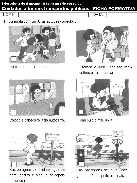 à descoberta de si mesmo – A segurança do seu corpo Cuidados a ter