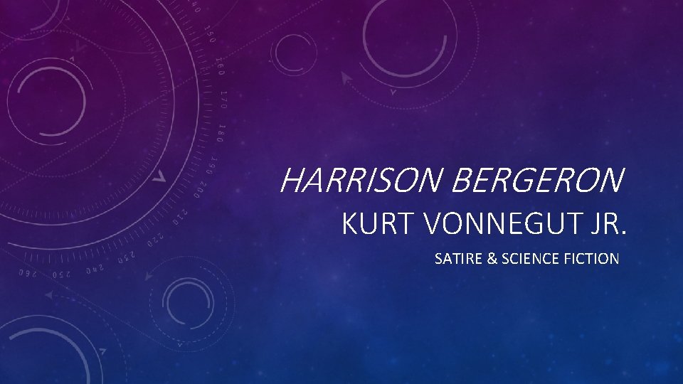 HARRISON BERGERON KURT VONNEGUT JR. SATIRE & SCIENCE FICTION 