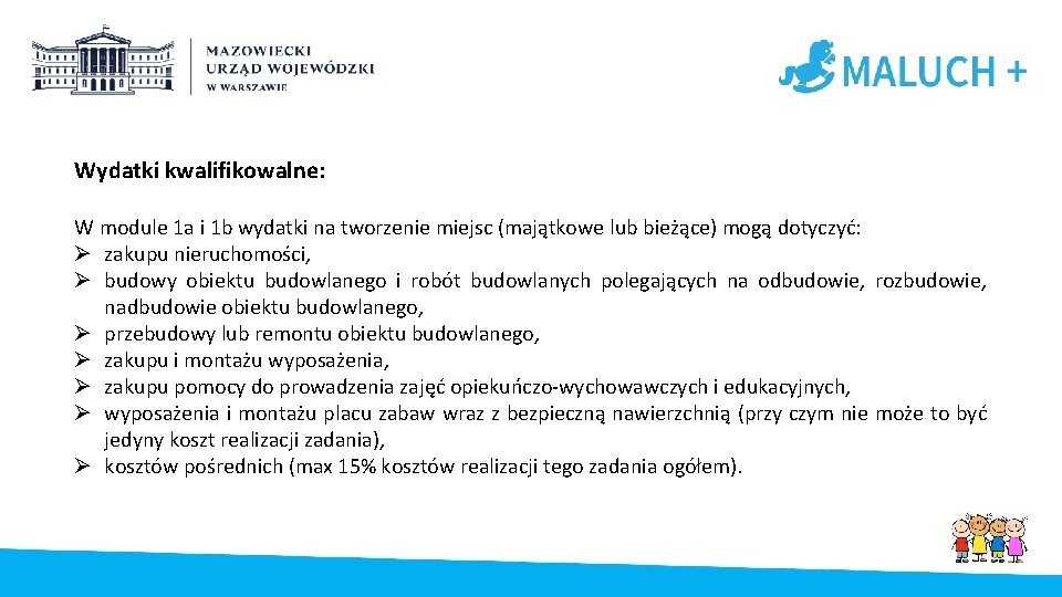 Wydatki kwalifikowalne: W module 1 a i 1 b wydatki na tworzenie miejsc (majątkowe