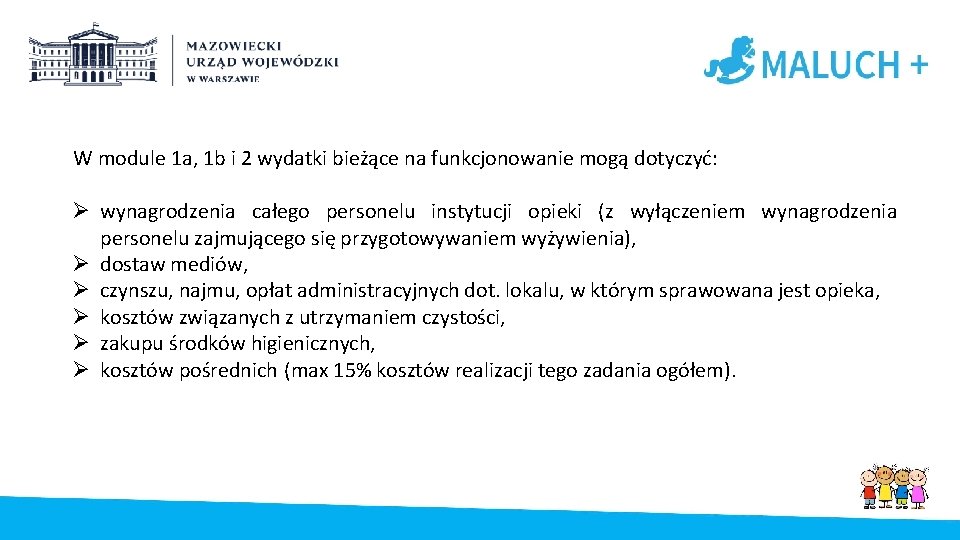 W module 1 a, 1 b i 2 wydatki bieżące na funkcjonowanie mogą dotyczyć: