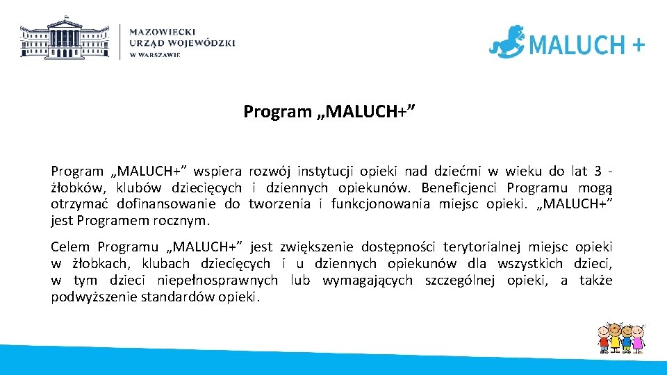 Program „MALUCH+” wspiera rozwój instytucji opieki nad dziećmi w wieku do lat 3 żłobków,