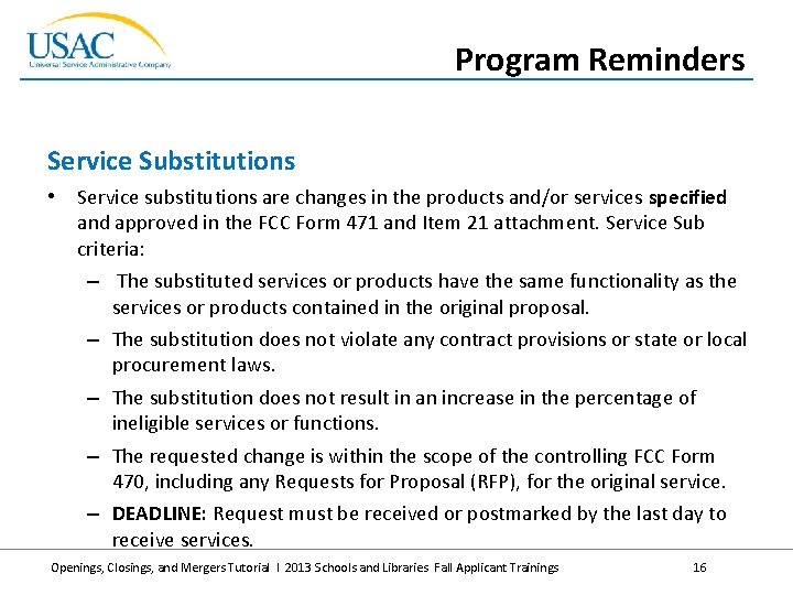 Program Reminders Service Substitutions • Service substitutions are changes in the products and/or services