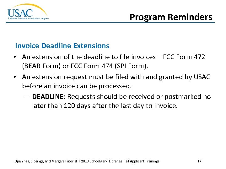 Program Reminders Invoice Deadline Extensions • An extension of the deadline to file invoices