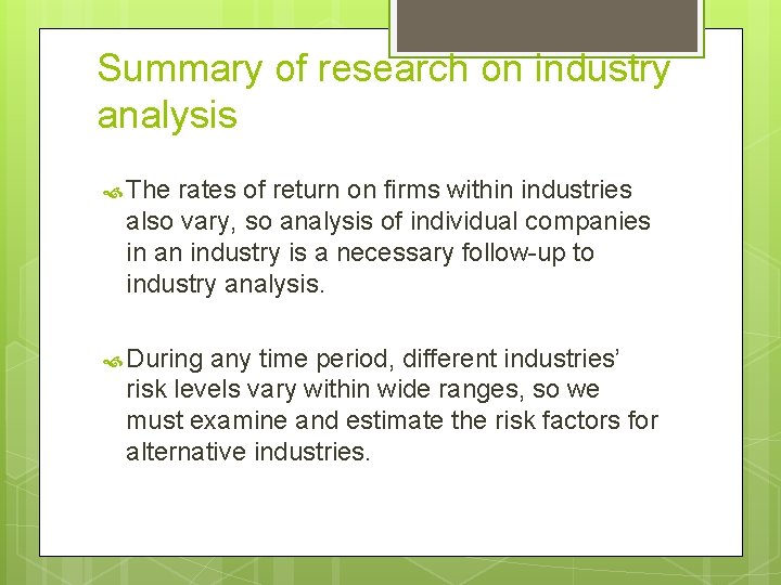 Summary of research on industry analysis The rates of return on firms within industries