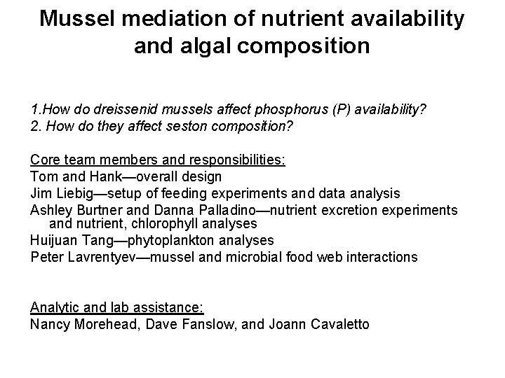 Mussel mediation of nutrient availability and algal composition 1. How do dreissenid mussels affect