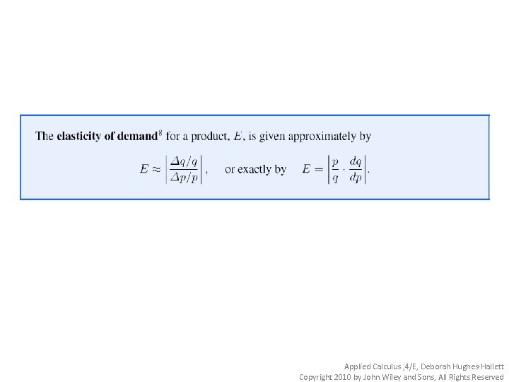 Applied Calculus , 4/E, Deborah Hughes-Hallett Copyright 2010 by John Wiley and Sons, All