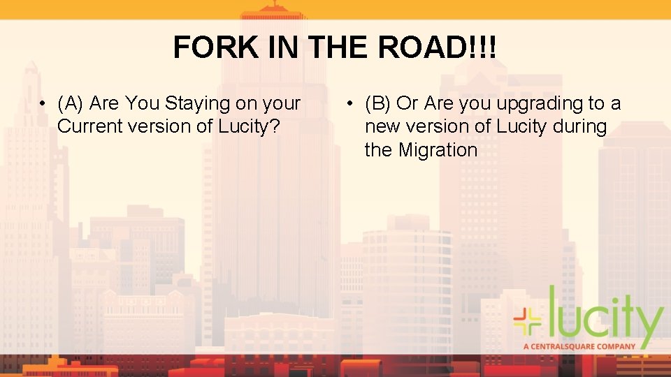 FORK IN THE ROAD!!! • (A) Are You Staying on your Current version of FORK IN THE ROAD!!! • (A) Are You Staying on your Current version of