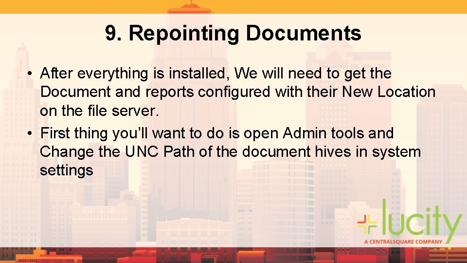 9. Repointing Documents • After everything is installed, We will need to get the 9. Repointing Documents • After everything is installed, We will need to get the