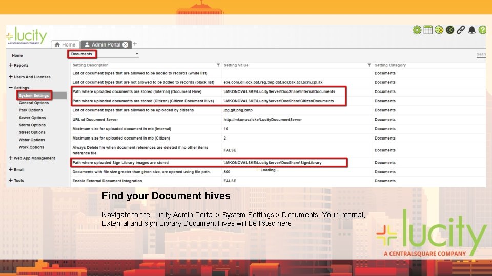 Find your Document hives Navigate to the Lucity Admin Portal > System Settings > Find your Document hives Navigate to the Lucity Admin Portal > System Settings >