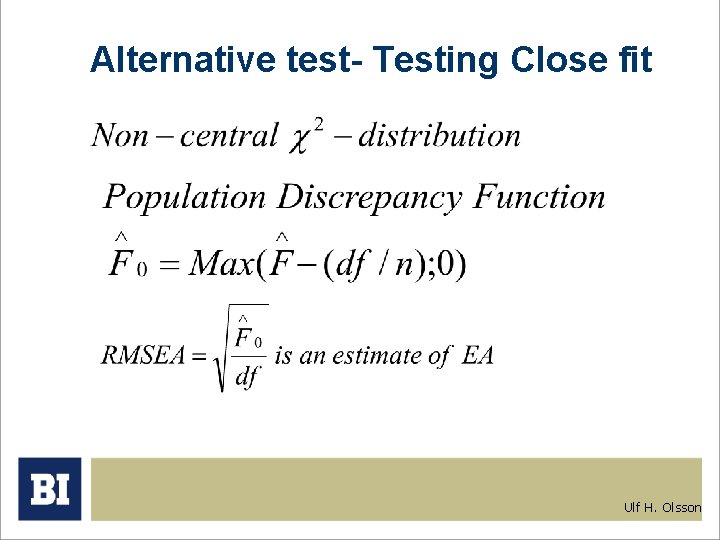 Alternative test- Testing Close fit Ulf H. Olsson 
