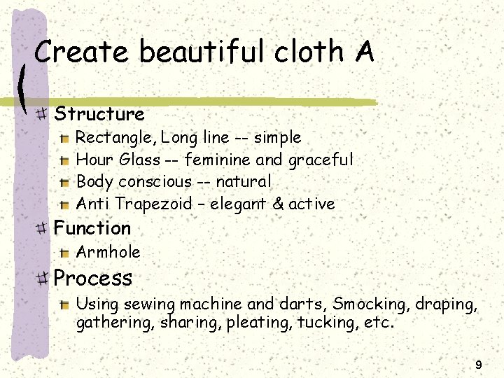 Create beautiful cloth A Structure Rectangle, Long line -- simple Hour Glass -- feminine