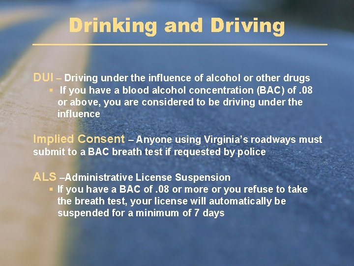 Drinking and Driving DUI – Driving under the influence of alcohol or other drugs