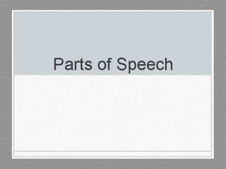 Parts of Speech 