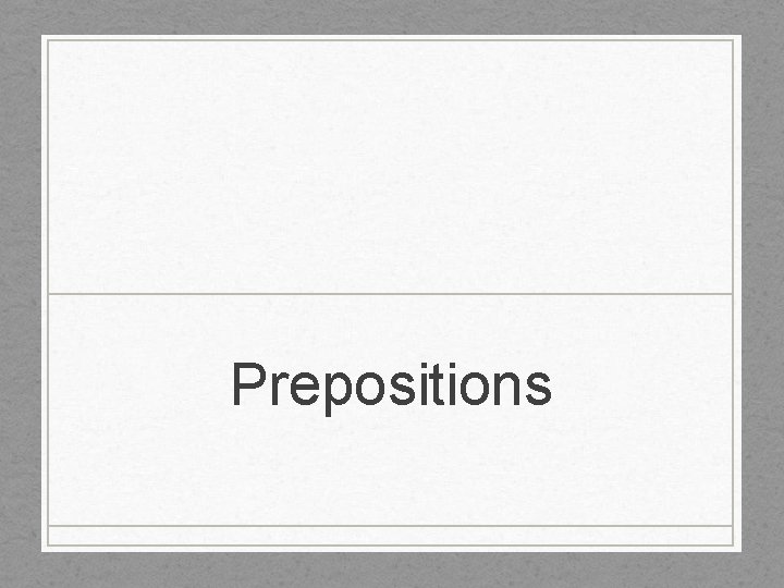 Prepositions 