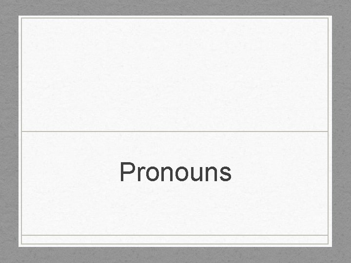 Pronouns 