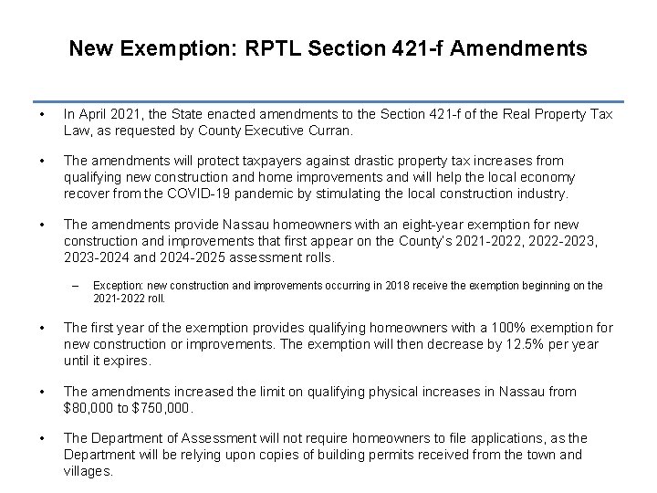 New Exemption: RPTL Section 421 -f Amendments • In April 2021, the State enacted