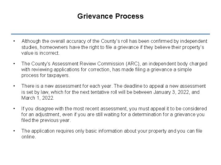 Grievance Process • Although the overall accuracy of the County’s roll has been confirmed