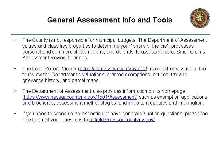General Assessment Info and Tools • The County is not responsible for municipal budgets. General Assessment Info and Tools • The County is not responsible for municipal budgets.