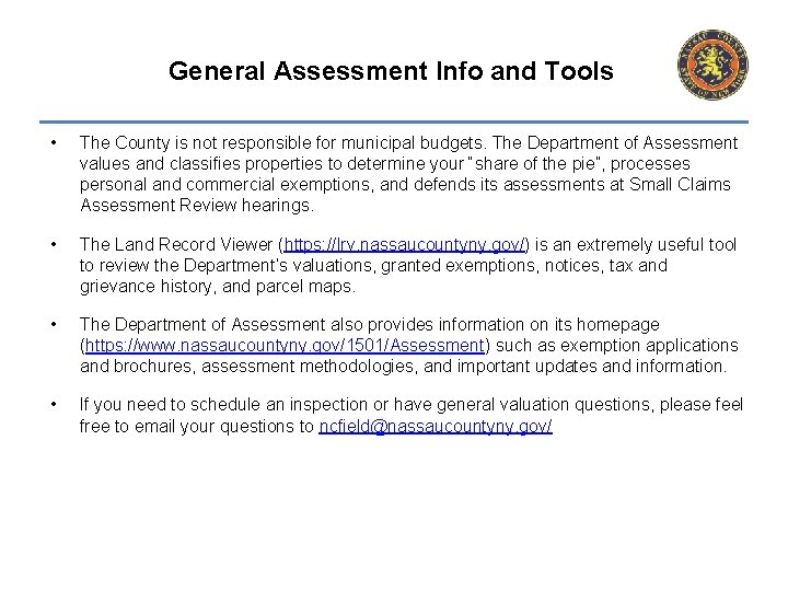 General Assessment Info and Tools • The County is not responsible for municipal budgets.
