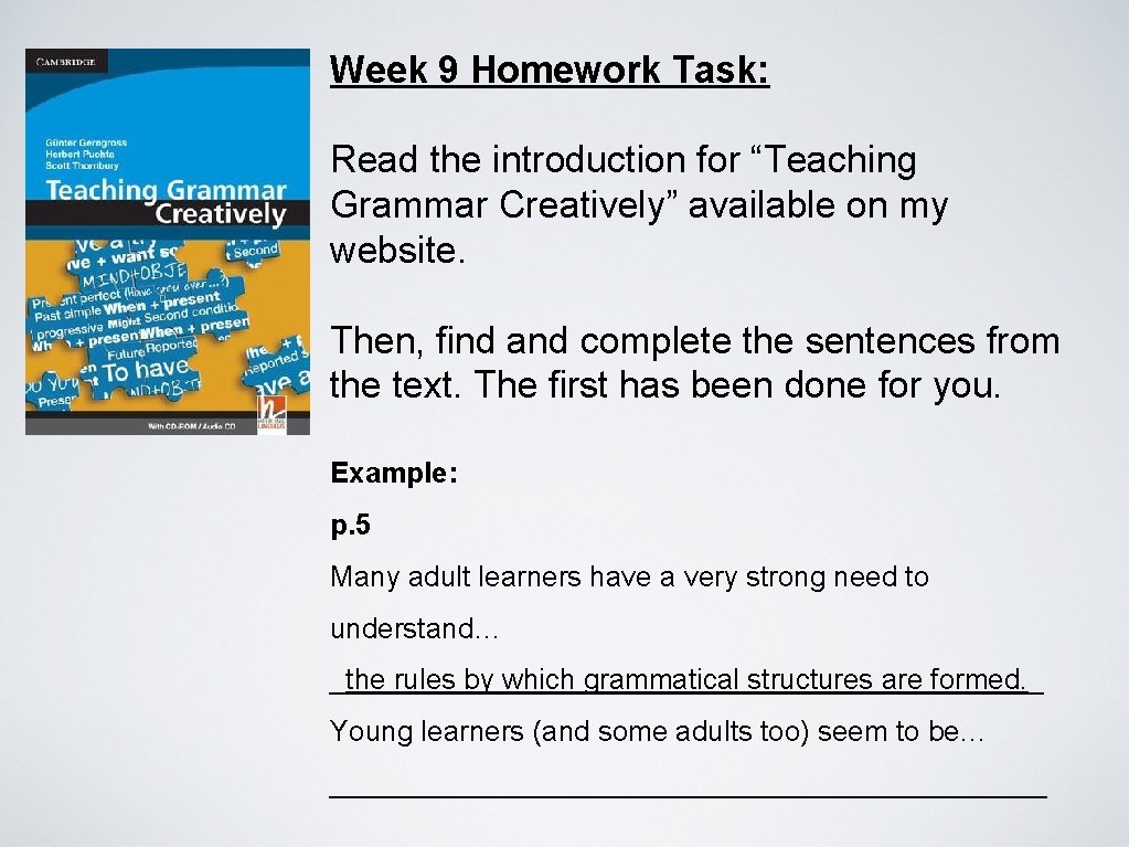 Week 9 Homework Task: Read the introduction for “Teaching Grammar Creatively” available on my