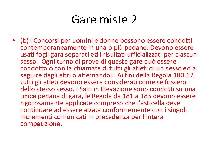 Gare miste 2 • (b) i Concorsi per uomini e donne possono essere condotti