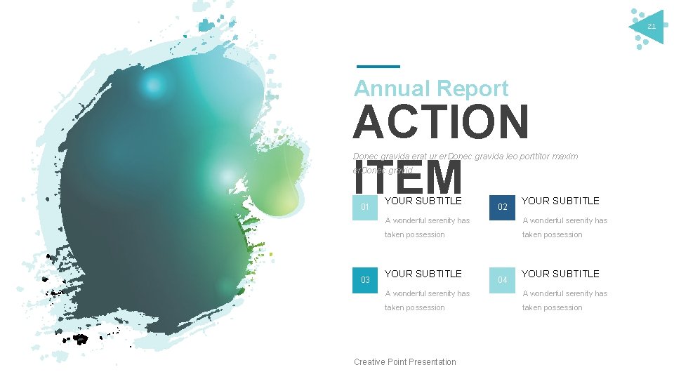 21 Annual Report ACTION ITEM Donec gravida erat ur er. Donec gravida leo porttitor