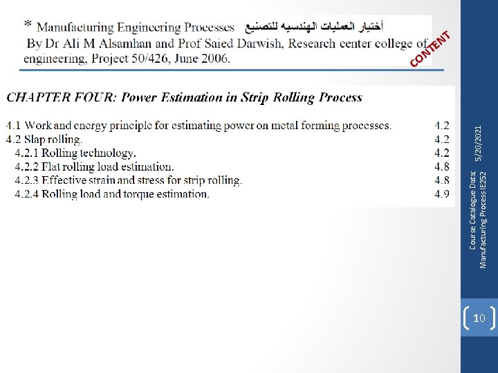 Course Catalogue Data: Manufacturing Process IE 252 5/20/2021 NT E T N CO 10