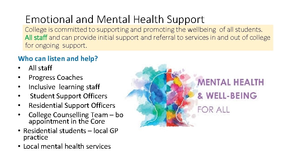 Emotional and Mental Health Support College is committed to supporting and promoting the wellbeing